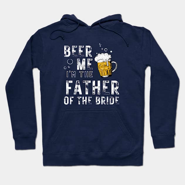 Father of the Bride | Funny Bride Wedding Beer Engagement Hoodie by Vanglorious Joy